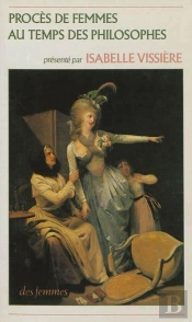 Procès De Femmes Au Temps Des Philosophes