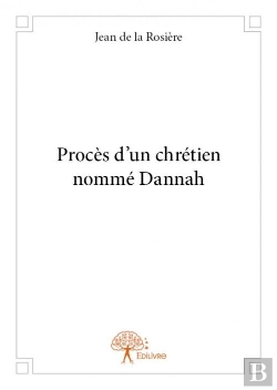 Bertrand.pt - Proces D'Un Chretien Nomme Dannah