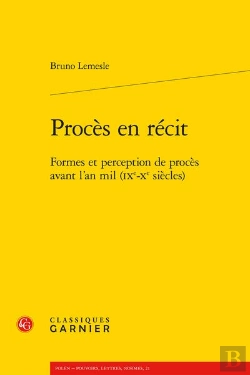 Bertrand.pt - Proces En Recit - Formes Et Perception De Proces Avant L'An Mil (Ixe-Xe Siecles)