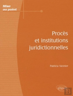 Bertrand.pt - Procès Et Institutions Juridictionnelles