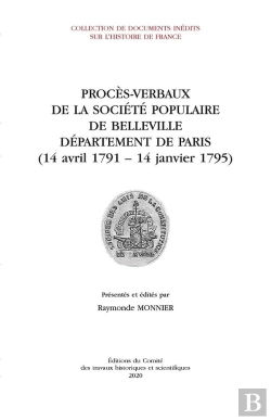 Bertrand.pt - Procès-Verbaux De La Société  Populaire De Belleville ; Département De Paris (14 Avril 1791-14 Janvier 1795)