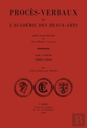 Procès-Verbaux De L'Académie Des Beaux-Arts
