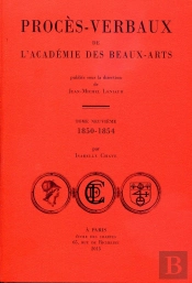 Procès-Verbaux De L'Académie Des Beaux-Arts : Tome Neuvième - 1850-1854