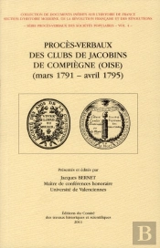 Proces Verbaux Des Clubs De Jacobins De Compiegne