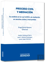 Proceso Civil Y Mediación - Su Análisis En La Ley 5/2012 De Mediación En Asuntos Civiles Y Mercantil