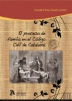 Bertrand.pt - Proceso De Familia En El Codigo Civil De Cataluña, El. Análisis De Las Principales Novedades Civiles
