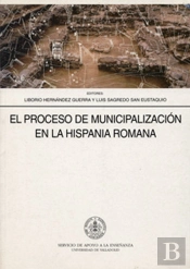 Proceso De Municipalizacion Hispania Romana, El