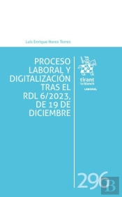 Proceso Laboral Y Digitalizacion Tras El Rdl 6/2023, De 19 D