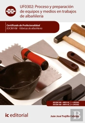 Proceso Y Preparación De Equipos Y Medios En Trabajos De Albañilería. Eocb0108 - Fábricas De Albañil