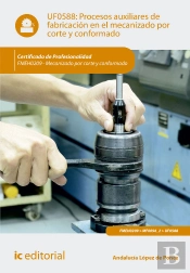 Procesos Auxiliares De Fabricación En El Mecanizado Por Corte Y Conformado. Fmeh0209 - Mecanizado Po