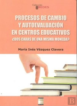 Bertrand.pt - Procesos De Cambio Y Autoevaluacion En Centros Educativos
