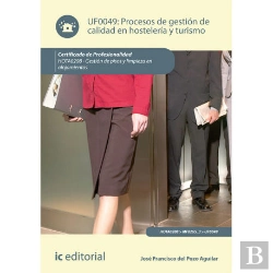 Bertrand.pt - Procesos De Gestión De Calidad En Hosteler¡A Y Turismo. Hota0208 - Gestión De Pisos Y Limpieza En Al