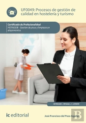 Procesos De Gestión De Calidad En Hostelería Y Turismo. Hota0208 - Gestión De Pisos Y Limpieza En Al