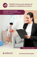 Procesos De Gestión De Calidad En Hostelería Y Turismo. Hotg0108 - Creación Y Gestión De Viajes Comb