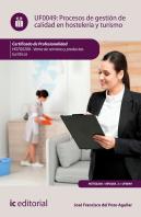 Procesos De Gestión De Calidad En Hostelería Y Turismo. Hotg0208 - Venta De Servicios Y Productos Tu