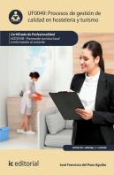 Procesos De Gestión De Calidad En Hostelería Y Turismo. Hoti0108 - Promoción Turística Local E Infor