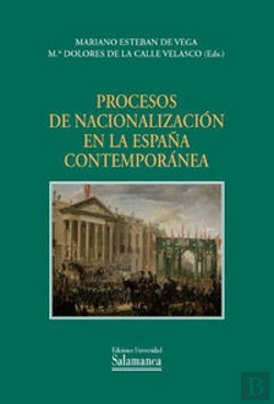 Bertrand.pt - Procesos De Nacionalización En La España Contemporánea