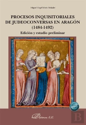 Procesos Inquisitoriales De Judeoconversas En Aragon (1484-1