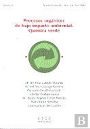 Procesos Orgánicos De Bajo Impacto Ambiental. Química Verde