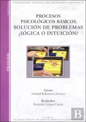 Procesos Psicológicos Básicos. Solución De Problemas: ¿Lógica O Intuición?