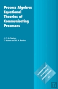 Bertrand.pt - Process Algebra: Equational Theories Of Communicating Processes
