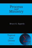 Process And Ministry
