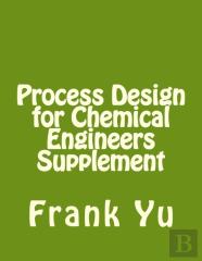 Process Design For Chemical Engineers Supplement