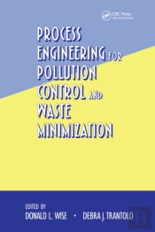 Process Engineering For Pollution Control And Waste Minimization