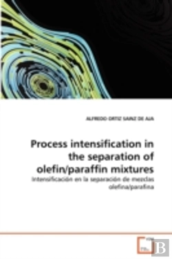 Bertrand.pt - Process Intensification In The Separation Of Olefin/Paraffin Mixtures