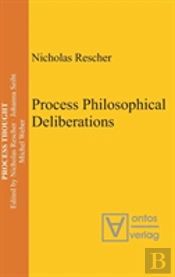 Process Philosophical Deliberations