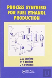Process Synthesis For Fuel Ethanol Production