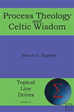Bertrand.pt - Process Theology And Celtic Wisdom