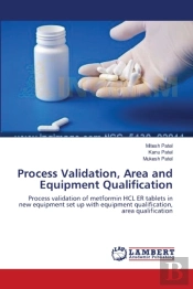 Process Validation, Area And Equipment Qualification
