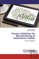Process Validation For Manufacturing Of Terbinaforce Tablets