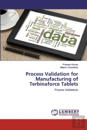 Process Validation For Manufacturing Of Terbinaforce Tablets