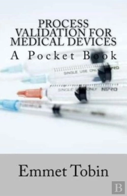 Bertrand.pt - Process Validation For Medical Devices