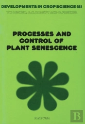 Processes And Control Of Plant Senescence