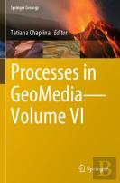 Processes In Geomediaâ€”Volume Vi