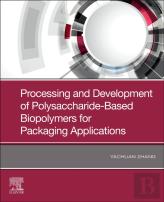 Processing And Development Of Polysaccharide-Based Biopolymers For Packaging Applications