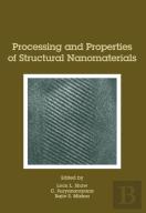 Processing And Properties Of Structural Nanomaterials