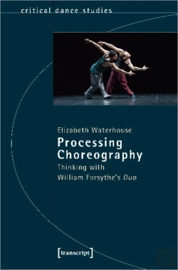 Bertrand.pt - Processing Choreography Â€“ Thinking With William Forsythe'S 'Duo'