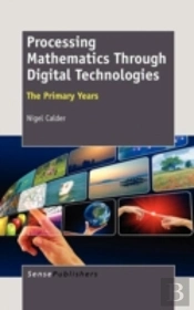 Processing Mathematics Through Digital Technologies