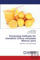 Processing Methods For Mandarin (Citrus Reticulata Blanco) Juice
