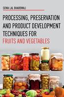 Processing, Preservation And Product Development Techniques For Fruits And Vegetables