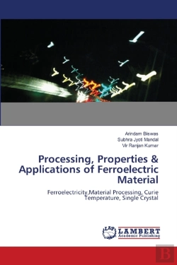 Bertrand.pt - Processing, Properties & Applications Of Ferroelectric Material