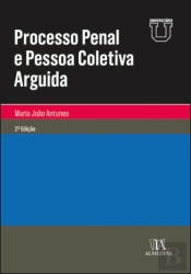 Processo Penal e Pessoa Coletiva Arguida