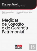 Processo Penal - Medidas de Coacção e de Garantia Patrimonial