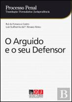 Processo Penal – O Arguido e o Seu Defensor