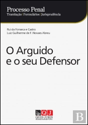 Processo Penal – O Arguido e o Seu Defensor
