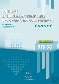 Bertrand.pt - Processus 1 : Contrôle Et Traitement Comptable Des Opérations Commerciales ; Bts Cg ; Énoncé (Édition 2026)